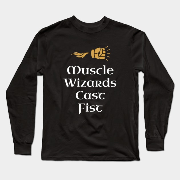 Tabletop RPG Gaming Muscle Wizards Cast Fist Long Sleeve T-Shirt by pixeptional